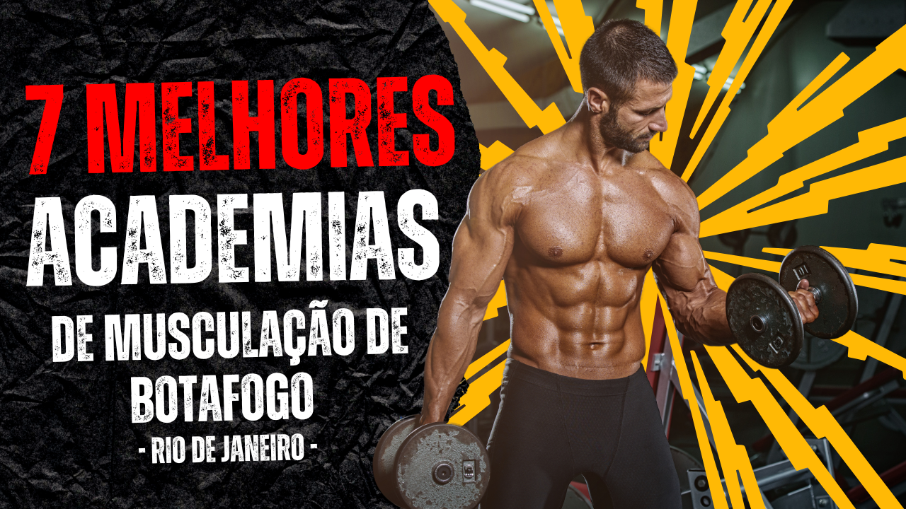 As 7 Melhores Academias de Musculação em botafogo no Rio de Janeiro [2025]